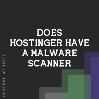 Does Hostinger have a malware scanner? Banners