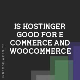 Is Hostinger good for e-commerce and WooCommerce? Banners