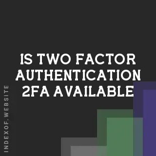 Is Two-Factor Authentication (2FA) available? Banners